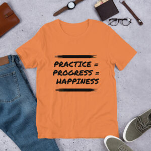 Short-Sleeve Unisex T-Shirt - PRACTICE = PROGRESS = HAPPINESS - Image 2